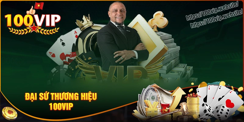 Danh sách đại sứ thương hiệu của tập đoàn 100vip